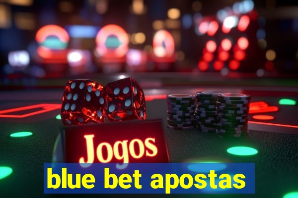 blue bet apostas